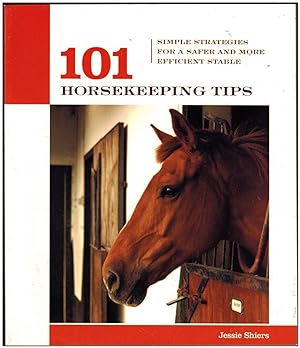 Bild des Verkufers fr 101 Horsekeeping Tips: Simple Strategies for a Safer and More Efficient Stable (101 Tips) zum Verkauf von Irolita Books