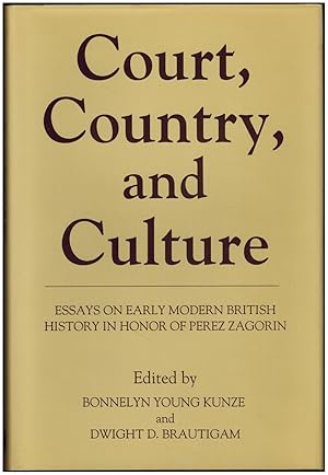 Seller image for Court, Country and Culture: Essays on Early Modern British History in Honor of Perez Zagorin for sale by Irolita Books