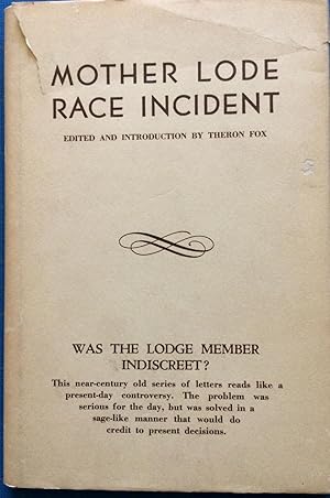 Mother Lode Race Incident. Letters between two lodges of the I.O.O.F. regarding alleged misconduc...