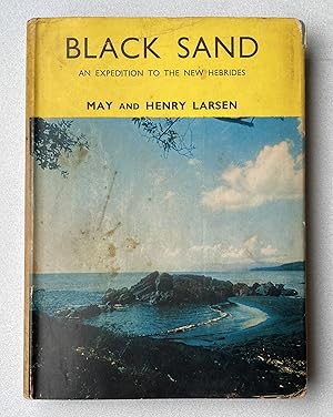 Immagine del venditore per Black Sand : An Expedition to the New Hebrides, Its People and Places venduto da Light and Shadow Books