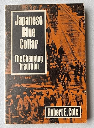 Imagen del vendedor de Japanese Blue Collar : The Changing Tradition a la venta por Light and Shadow Books