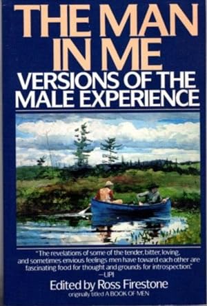 Seller image for THE MAN IN ME: Versions of the Male Experience for sale by By The Way Books