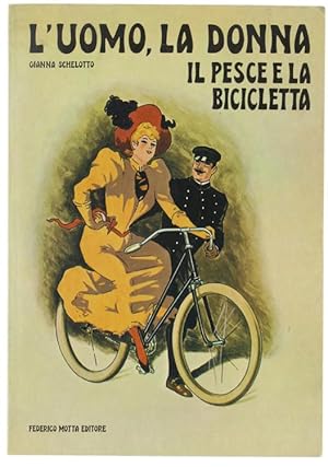 L'UOMO, LA DONNA IL PESCE E LA BICICLETTA.: