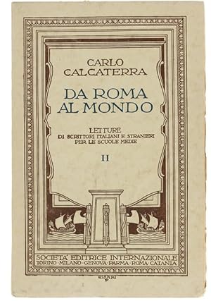 DA ROMA AL MONDO. Letture di scrittori italiani e stranieri per le Scuole Medie. Volume per la Qu...