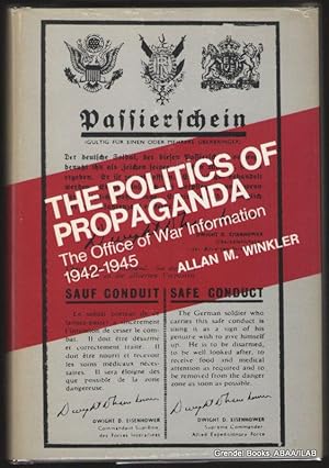 The Politics of Propaganda: The Office of War Information, 1942-1945.