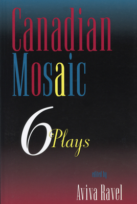 Immagine del venditore per Canadian Mosaic: 6 Plays (Paperback or Softback) venduto da BargainBookStores
