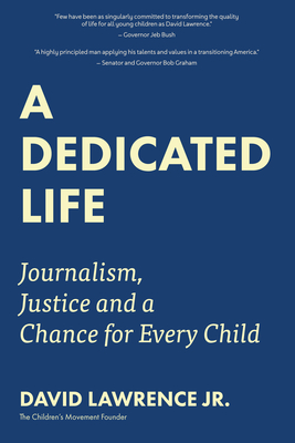 Seller image for A Dedicated Life: Journalism, Justice and a Chance for Every Child (Hardback or Cased Book) for sale by BargainBookStores