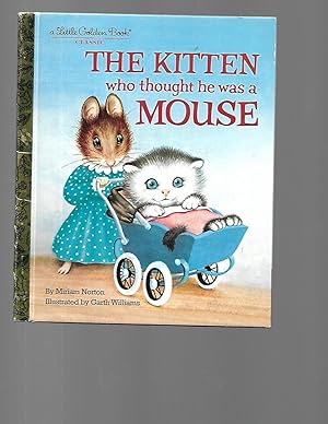 Bild des Verkufers fr The Kitten Who Thought He Was a Mouse (Little Golden Book) zum Verkauf von TuosistBook