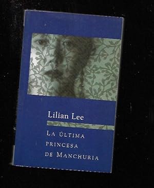 Imagen del vendedor de ULTIMA PRINCESA DE MANCHURIA - LA a la venta por Desvn del Libro / Desvan del Libro, SL