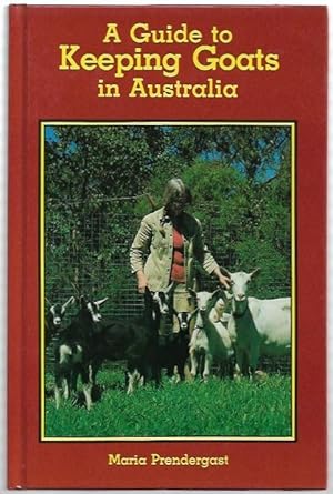 Seller image for A Guide to Keeping Goats in Australia. for sale by City Basement Books