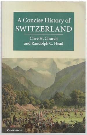 Imagen del vendedor de A Concise History of Switzerland a la venta por City Basement Books