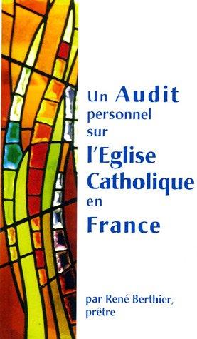 Un Audit personnel sur l'Eglise Catholique en France