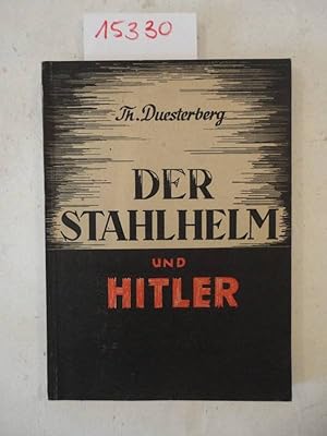 Bild des Verkufers fr Der Stahlhelm und Hitler, mit Geleitwort von Wolfgang Mller (Forschungsgemeinschaft des Anderen Deutschlands) zum Verkauf von Galerie fr gegenstndliche Kunst