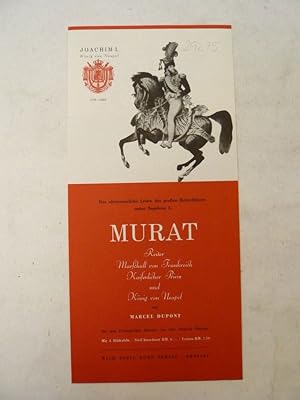 Immagine del venditore per Das abenteuerliche Leben des groen Reiterfhrers unter Napoleon I. / Murat, Reiter Marschall von Frankreich, kaiserlicher Prinz und Knig von Neape,l von Marcel Dupont - Logan-Logejus. Ein Reiterleben unter Friedrich II * Bcherprospekt / Verlagswerbung, Faltblatt venduto da Galerie fr gegenstndliche Kunst