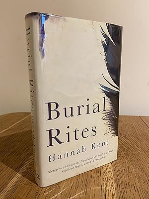 Imagen del vendedor de Burial Rites >>>> A BEAUTIFUL SIGNED LINED & DATED UK FIRST EDITION & FIRST PRINTING HARDBACK <<<< a la venta por Zeitgeist Books