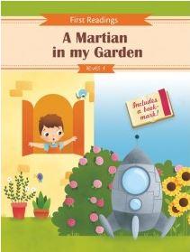 Seller image for A MARTIAN IN MY GARDEN. FIRST READINGS LEVEL1 for sale by TERAN LIBROS