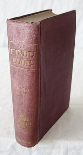 The Hindu Code, being a codified Statement of Hindu Law with Commentary thereon.