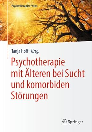 Seller image for Psychotherapie mit lteren bei Sucht und komorbiden Strungen for sale by BuchWeltWeit Ludwig Meier e.K.