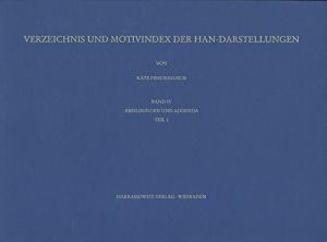 Verzeichnis und Motivindex der Han-Darstellungen; Band 2: Abbildungen und Addenda.