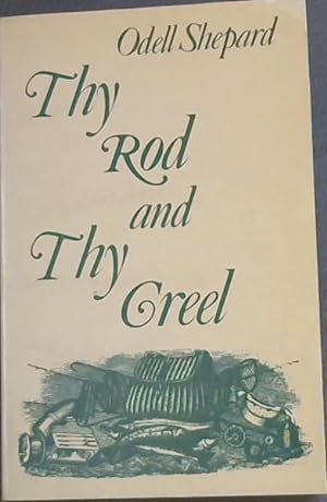 Seller image for Thy Rod and Thy Creel for sale by Chapter 1