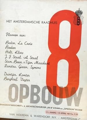 Seller image for De 8 en Opbouw. Tijdschrift voor architectuur en stedebouw, 11. jaarg., 13 april '40 No. 7/8 (Het Amsterdamsch Raadhuis) for sale by Antiquariaat Digitalis