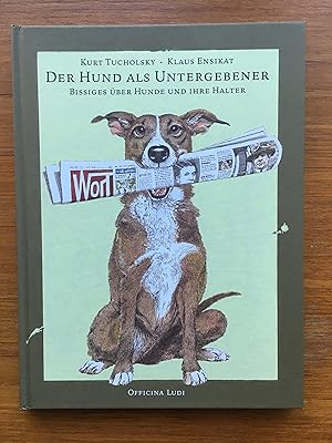 Bild des Verkufers fr De Hund als Untergebener Bissiges uber Hunde und ihre Halter zum Verkauf von Antiquariaat Digitalis