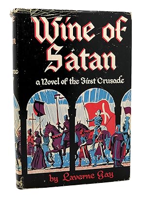 Seller image for WINE OF SATAN A Tale of Bohemond, Prince of Antioch for sale by Rare Book Cellar
