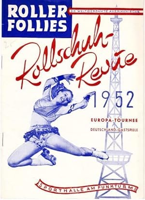 Programmheft zu: Roller Follies. Die weltberühmte amerikanische Rollschuh - Revue. Europa - Tourn...