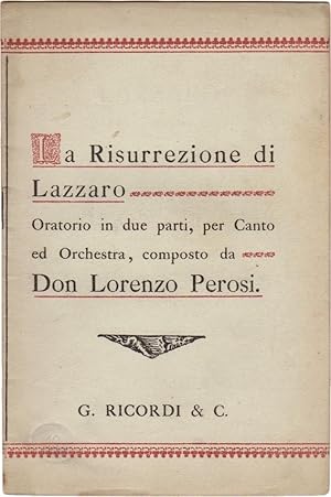 La Risurrezione di Lazzaro. Oratorio in due parti, per Canto ed Orchestra, composto da Don Lorenz...