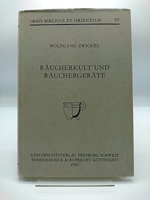 Räucherkult und Räuchregeräte [Räuchergeräte] Exegetische und archäologische Studien zum Räuchero...