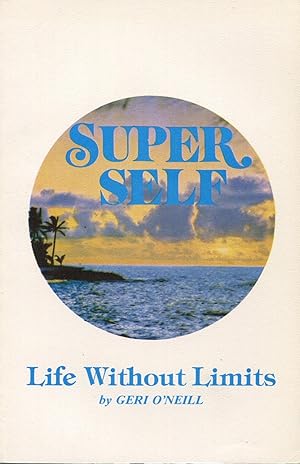 Immagine del venditore per Super Self: Life Without Limits venduto da Kenneth A. Himber