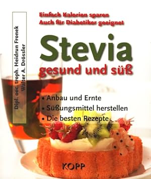 Bild des Verkufers fr Stevia - gesund und s. zum Verkauf von TF-Versandhandel - Preise inkl. MwSt.