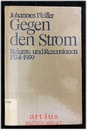 Bild des Verkufers fr Gegen den Strom : Referate und Rezensionen 1934 - 1959. zum Verkauf von art4us - Antiquariat