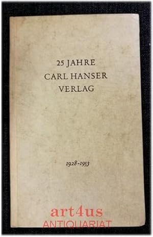 25 Jahre Carl Hanser Verlag München : 1928 - 1953.