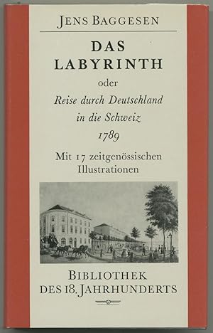 Image du vendeur pour Das Labyrinth oder Reise durch Deutschland in die Schweiz 1789. (bertragen und herausgegeben von Gisela Perlet). mis en vente par Schsisches Auktionshaus & Antiquariat