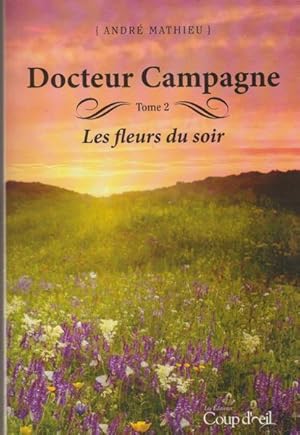 Docteur Campagne Les Fleurs du Soir Tome 2