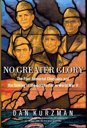 Immagine del venditore per No Greater Glory: The Four Immortal Chaplains and the Sinking of the Dorchester in World War II venduto da Dorley House Books, Inc.