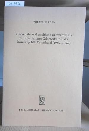 Bild des Verkufers fr Theoretische und empirische Untersuchungen zur lngerfristigen Geldnachfrage in der Bundesrepublik Deutschland (1950-1967). zum Verkauf von Versandantiquariat Trffelschwein