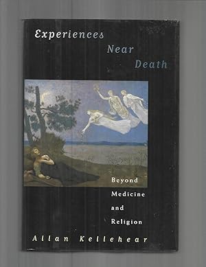 EXPERIENCES NEAR DEATH: Beyond Medicine and Religion