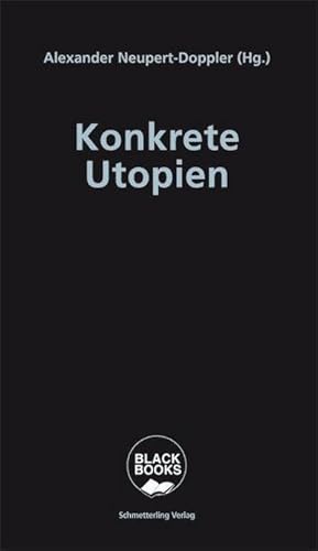 Seller image for Konkrete Utopien : Unsere Alternativen zum Nationalismus for sale by AHA-BUCH GmbH