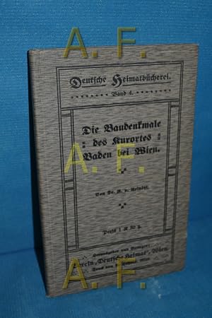Seller image for Die Baudenkmale des Kurortes Baden bei Wien. Von R. v. Reinhl / Deutsche Heimatbcherei , Bd. 4 for sale by Antiquarische Fundgrube e.U.