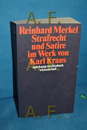 Bild des Verkufers fr Strafrecht und Satire im Werk von Karl Kraus Reinhard Merkel / Suhrkamp-Taschenbuch Wissenschaft , 1345 zum Verkauf von Antiquarische Fundgrube e.U.