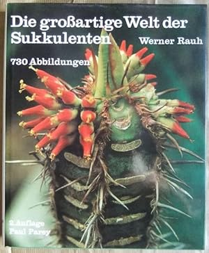 Die grossartige Welt der Sukkulenten : Anzucht, Kultur u. Beschreibung ausgew. sukkulenter Pflanz...