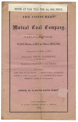 The Consumers' Mutual Coal Company. Capital Stock: 50,000 shares, at $10 per Share, $500,000. Pre...