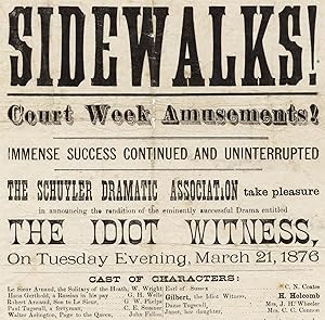 Sidewalks! Court Week Amusements!.The Schuyler Dramatic Association.The Idiot Witness.March 21, 1...