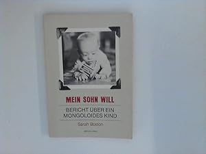 Seller image for Mein Sohn Will: Leben und Tod eines mongoloiden Kindes for sale by ANTIQUARIAT FRDEBUCH Inh.Michael Simon