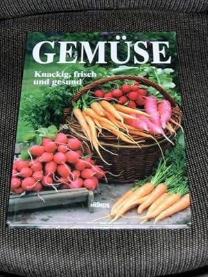 Gemüse : knackig, frisch und gesund. Elizabeth Lemoine. Vorw. von Françoise Izrael. [Übers. aus d...