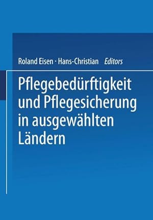 Pflegebedürftigkeit und Pflegesicherung in ausgewählten Ländern.