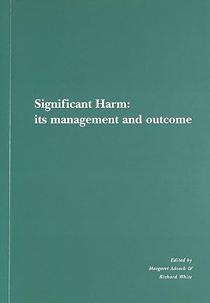 Significant Harm: Its Management and Outcome