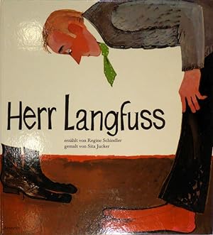 Imagen del vendedor de Herr Langfuss, erzhlt von Regine Schindler, gemalt von Sita Jucker. a la venta por Gerhard Zhringer Antiquariat & Galerie Online